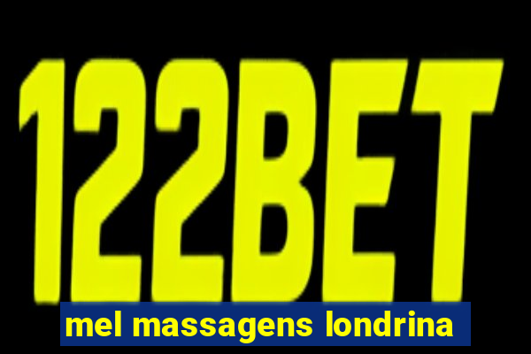 mel massagens londrina